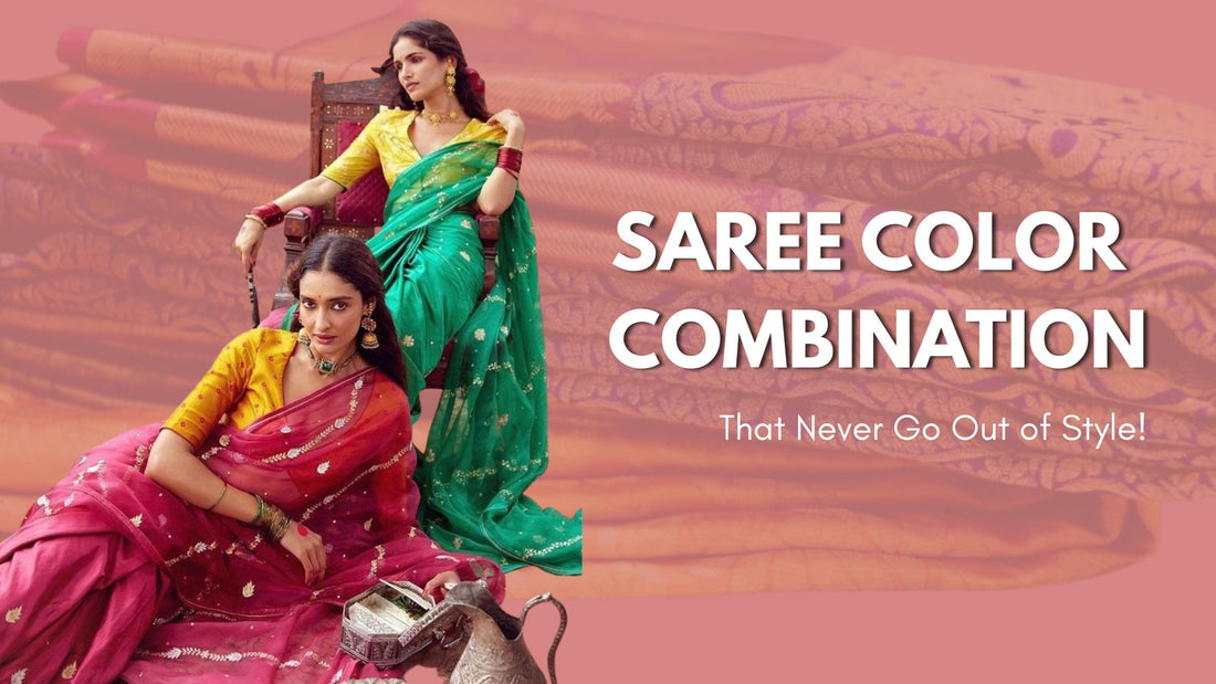 Saree Color Combinations That Never Go Out of Style