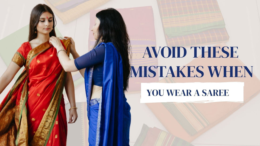 Common Saree Mistakes Beginners Make (And How to Avoid Them)